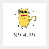 Slay All Day Cat Square Art Prints