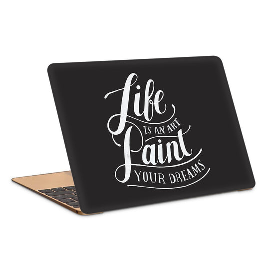 Life Is An Art Paint Your Dreams Artwork Laptop Skin