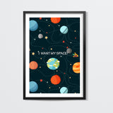 I WANT MY SPACE! Wall Art