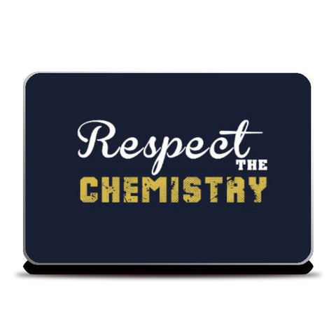Laptop Skins, Respect The Chemistry Laptop Skin