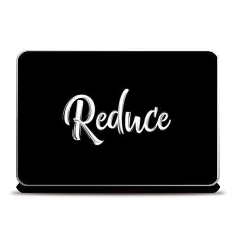 Reduce Laptop Skins