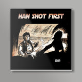 Han Shot First Square Art Prints