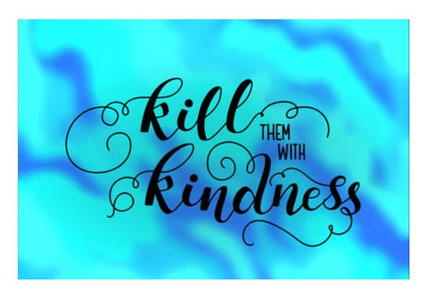PosterGully Specials, Kill them with Kindness Wall Art