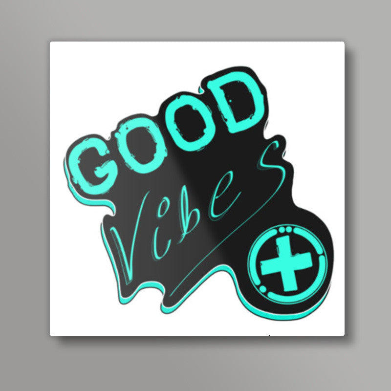 Good Vibes Square Art Prints