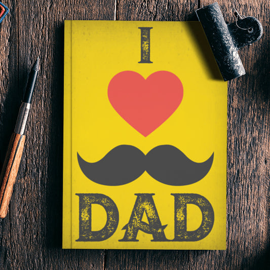 I Love Dad Fathers Day Yellow & Black | #Fathers Day Special Notebook