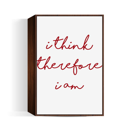 Be a thinking man quote Wall Art