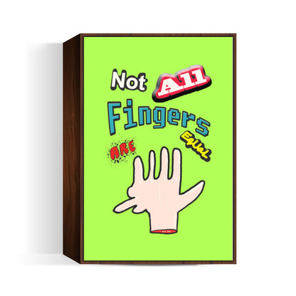 Not All Fingers Are Equal (Green Back) Wall Art