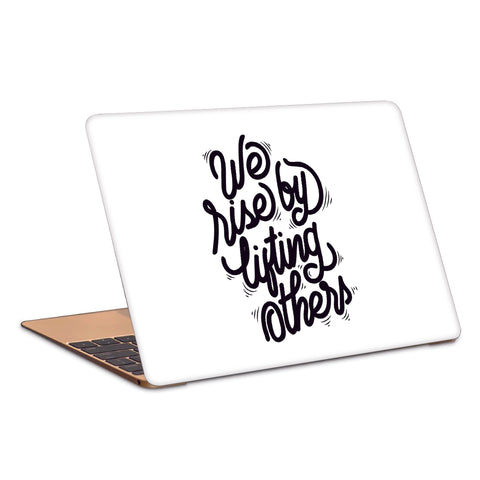 We Rise By Lifting Others Typography Artwork Laptop Skin