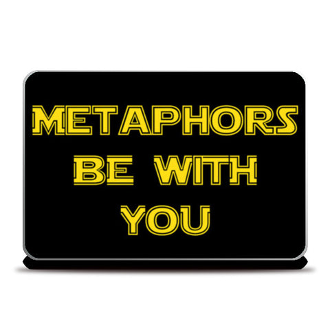 Metaphors be with you ! Laptop Skins