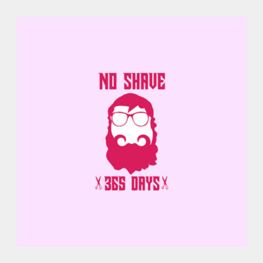 365 Days No Shave Square Art Prints PosterGully Specials