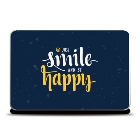 Just Smile And Be Happy   Laptop Skins