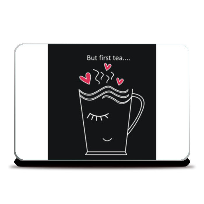 butfirsttea Laptop Skins