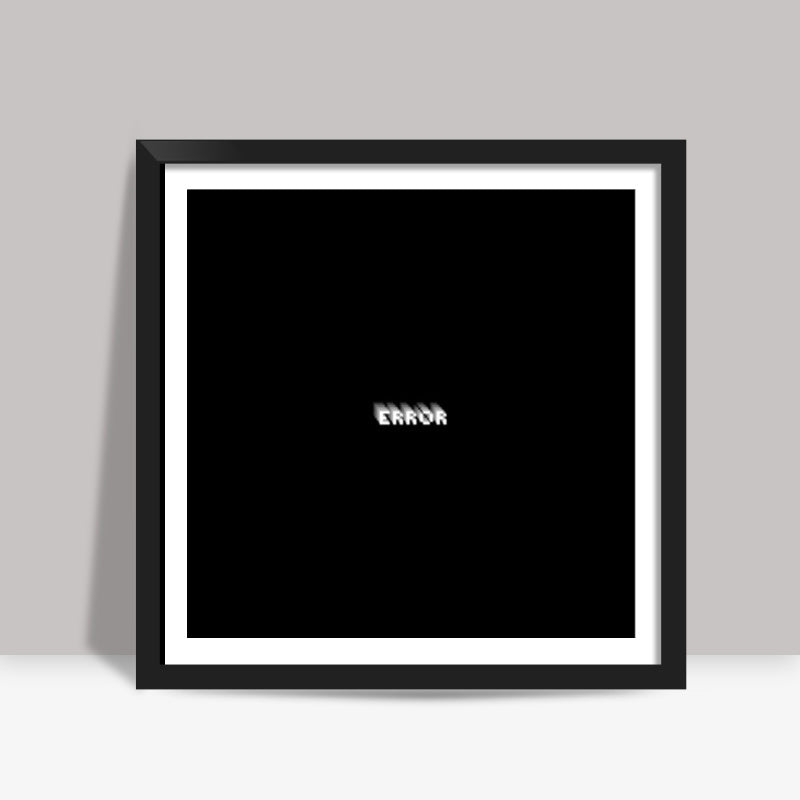 Error Square Art Prints
