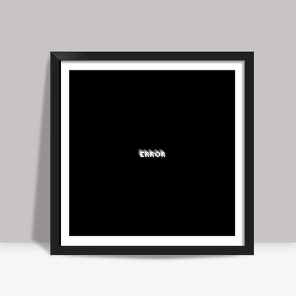 Error Square Art Prints