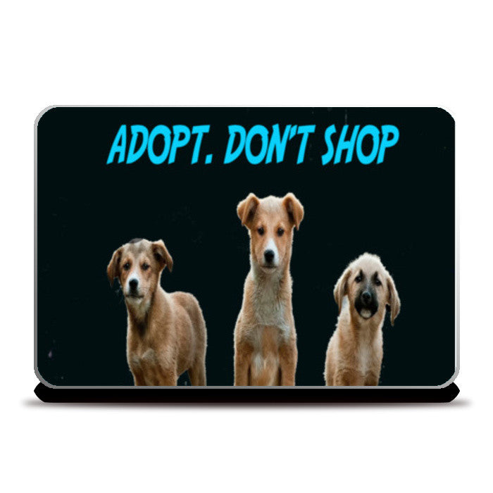 Adopt Dont Shop Laptop Skins