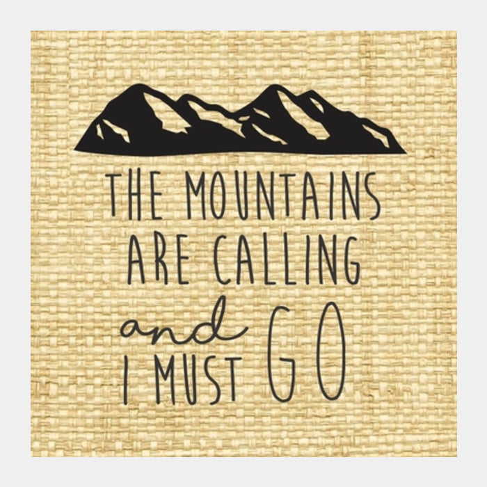 Wanderlust Travel Mountains are calling Square Art Prints