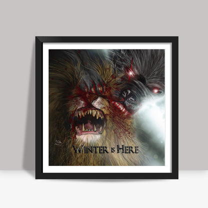 Winter is here Square Art Prints