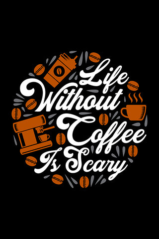 Life Without Coffee Is Scary