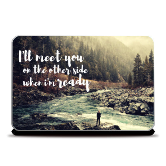 Im Not Ready Laptop Skins