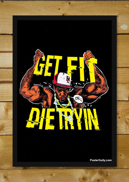 Wall Art, Get Fit Or Die Tryin Artwork