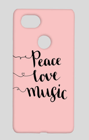 Peace Love Music Google Pixel 2 XL Cases
