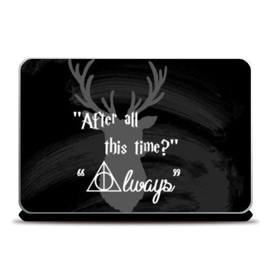 Always! Laptop Skins