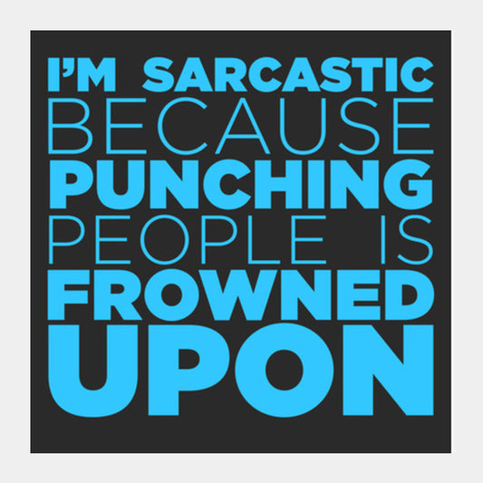 Sarcasm #Blue Square Art Prints