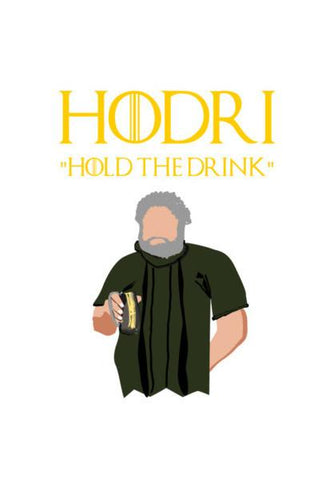 PosterGully Specials, Got Hodor Hold the drink  Wall Art