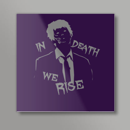 In Death We Rise Square Art Prints