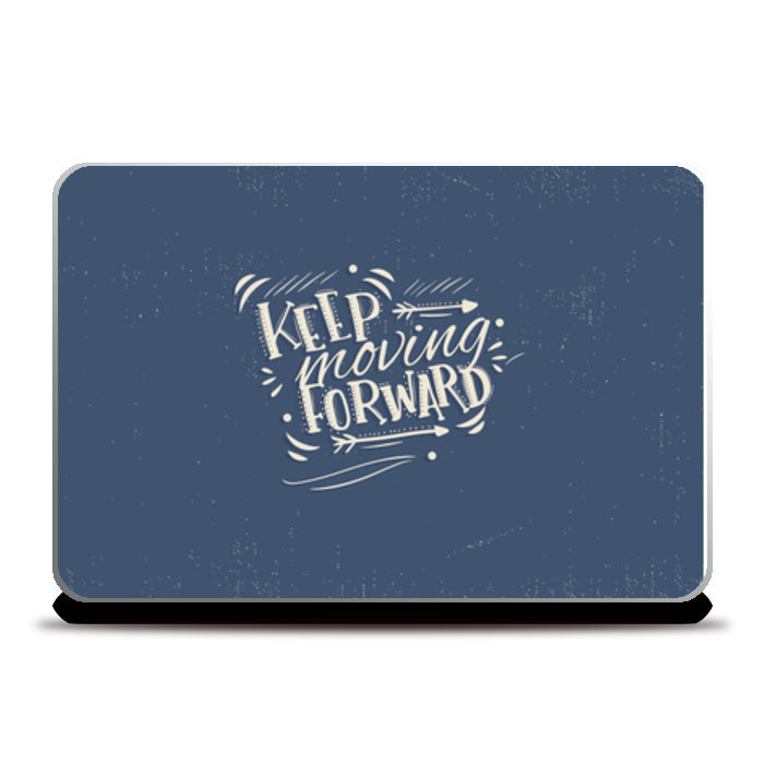 Keep Moving Forward white  Laptop Skins