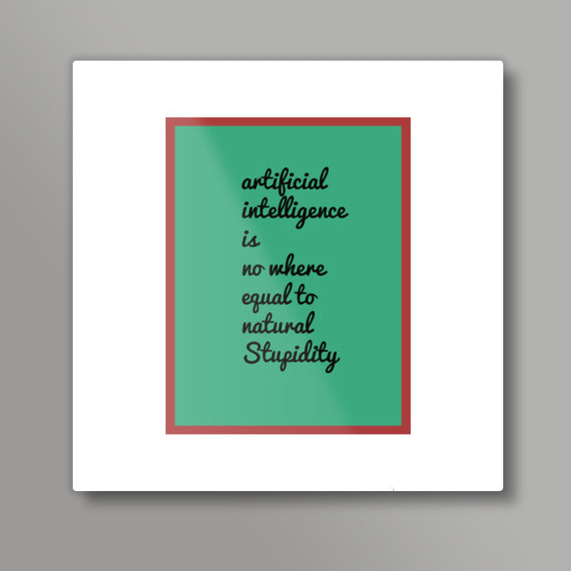 Intelligence  Square Art Prints