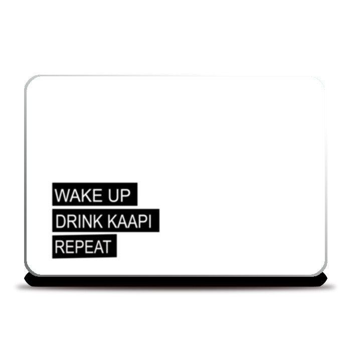 Wake Up, Drink Kaapi Laptop Skins