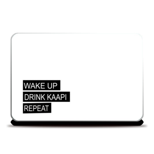 Wake Up, Drink Kaapi Laptop Skins