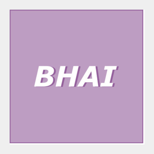 Bhai Square Art Prints