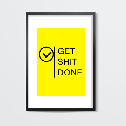 Get Shit Done Wall Art