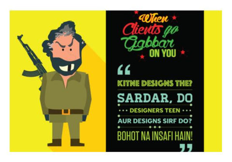 PosterGully Specials, When clients go Gabbar on you Wall Art