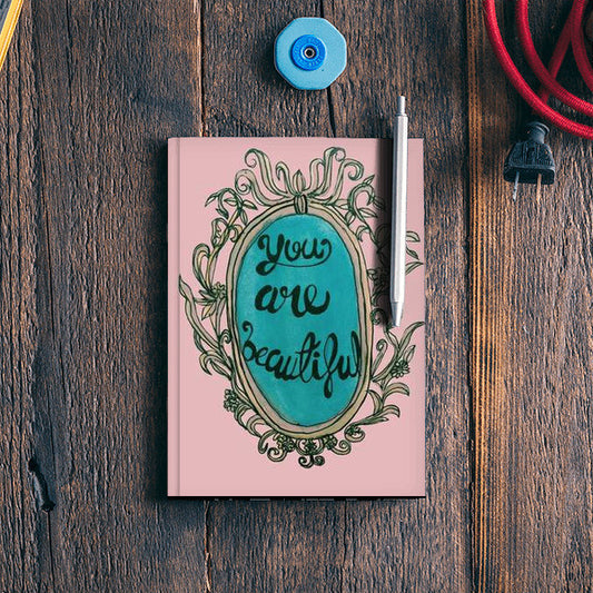 You Are Beautiful Notebook