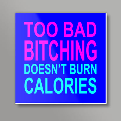 Bitching Square Art Prints