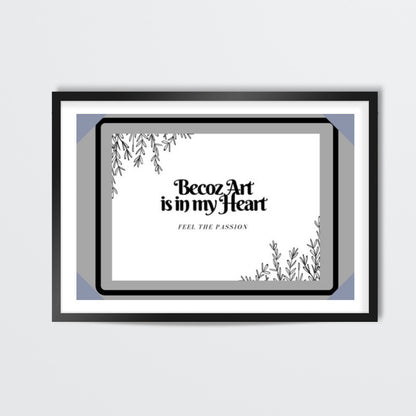 Art is in my heart Wall Art