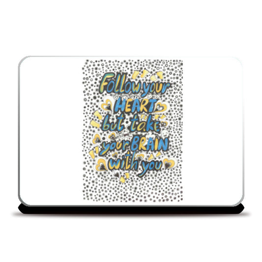 follow your heart Laptop Skins
