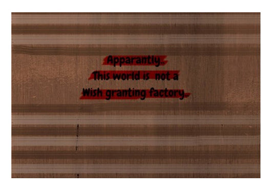 World is not a wish granting factory Wall Art