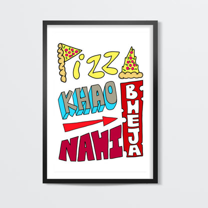 Pizza Khao Bheja Nahi Wall Art