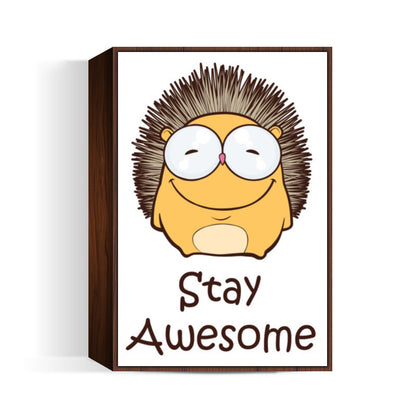 Stay Awesome Wall Art