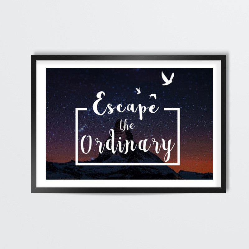 Escape the Ordinary Wall Art