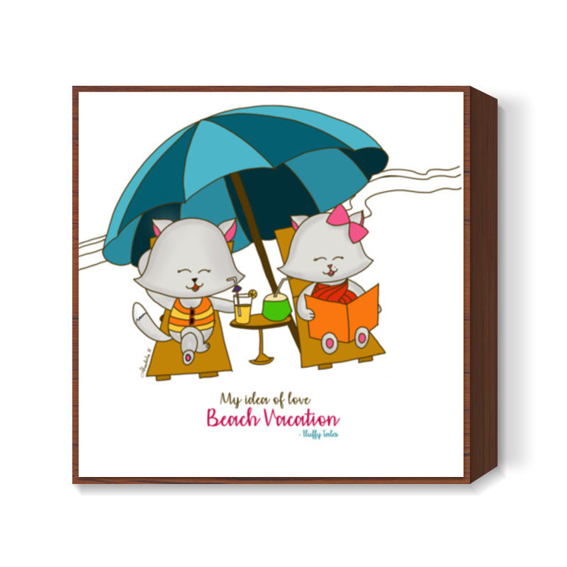 Romantic Kitten Fluffy Tales, My Idea Of Love: Beach Vacation Square Print Square Art Prints