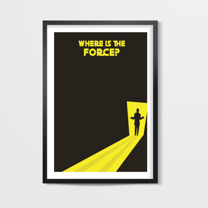 Where Is The Force?  | Star Wars Wall Art