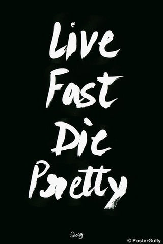 Wall Art, Live Fast Die Pretty #swag, - PosterGully
