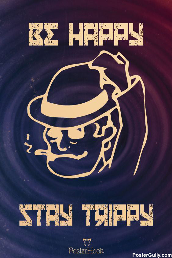 Brand New Designs, Be Happy Stay Trippy Artwork