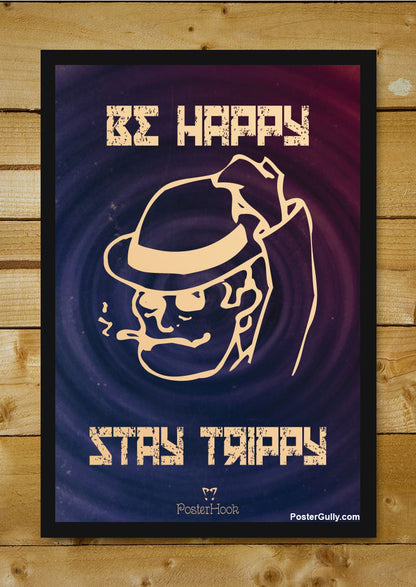 Brand New Designs, Be Happy Stay Trippy Artwork