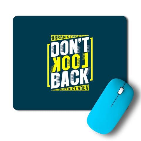 Dont Look Back Typography Artwork Mousepad